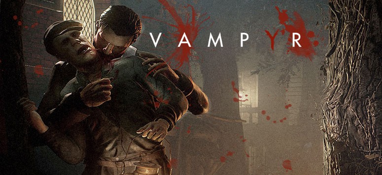 E3 2017 で新しい Vampyr ゲームプレイ トレーラーが公開